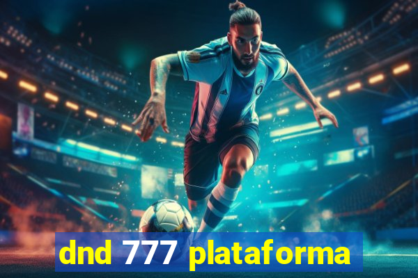 dnd 777 plataforma